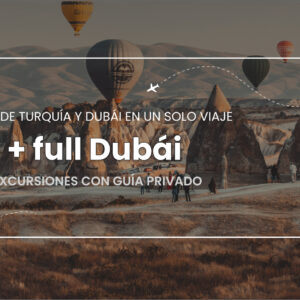TURQUIA & FULL DUBAI